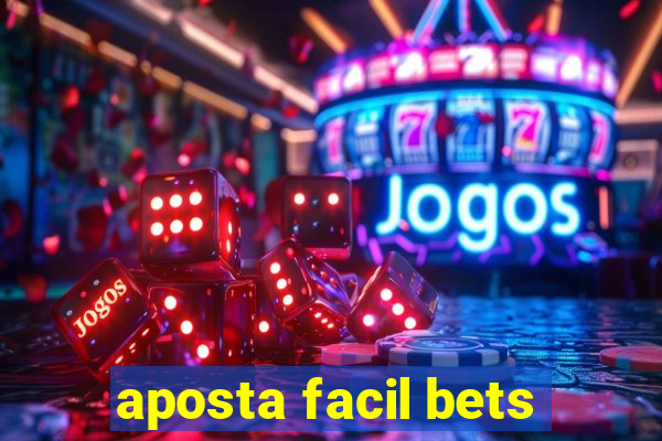 aposta facil bets